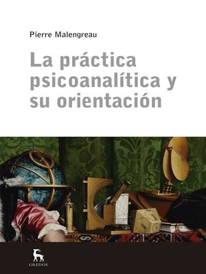 cover image of La práctica psicoanalítica y su orientación